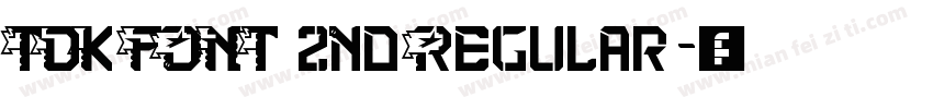 TDK FONT 2nd Regular字体转换
